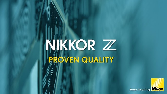 NIKKOR Z | Qualidade comprovada